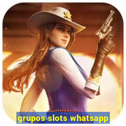 grupos slots whatsapp